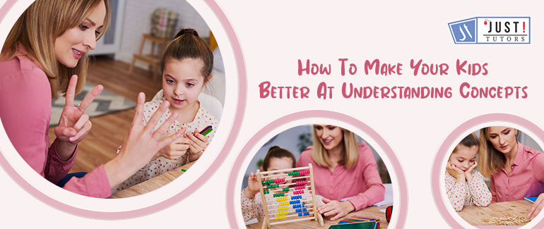 How To Make Your Kids Get Better At Understanding Concept